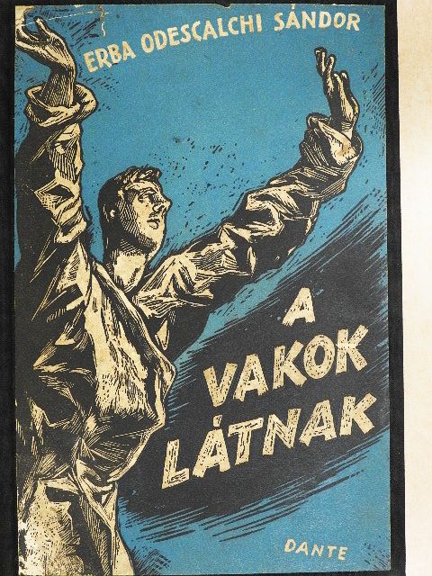 Erba Odescalchi Sándor - A vakok látnak [antikvár]