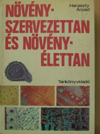 Dr. Haraszty Árpád - Növényszervezettan és növényélettan [antikvár]