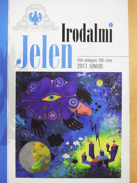 Böszörményi Zoltán - Irodalmi Jelen 2017. június [antikvár]