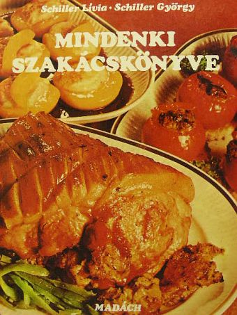 Schiller György - Mindenki szakácskönyve [antikvár]