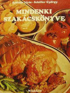 Schiller György - Mindenki szakácskönyve [antikvár]