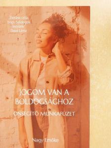 Nagy Emőke - Jogom van a boldogsághoz [antikvár]