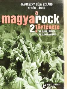 Jávorszky Béla Szilárd - A magyarock története 2. [antikvár]