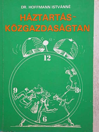 Dr. Hoffmann Istvánné - Háztartás-közgazdaságtan [antikvár]
