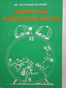 Dr. Hoffmann Istvánné - Háztartás-közgazdaságtan [antikvár]