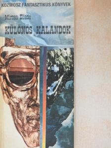 Mircea Eliade - Különös kalandok [antikvár]