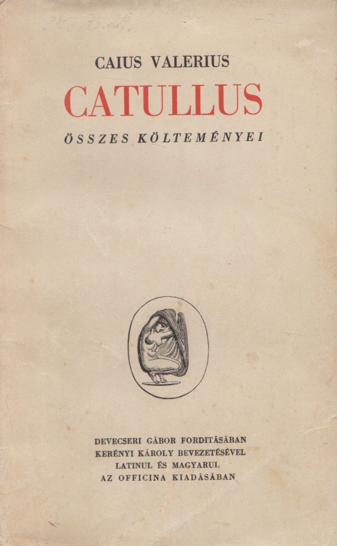 Catullus - Caius Valerius Catullus összes költeményei [antikvár]