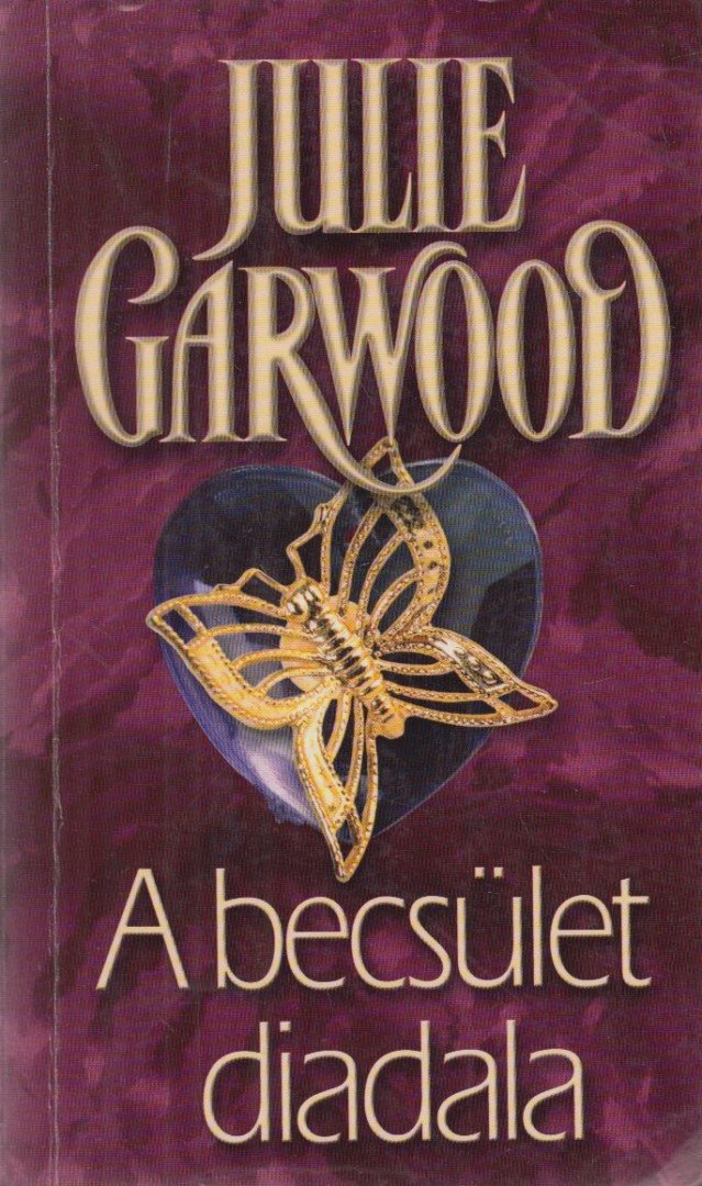 Julie Garwood - A becsület diadala [antikvár]