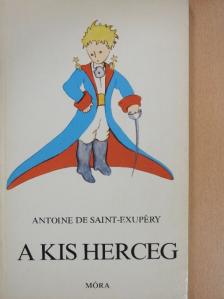 Antoine de Saint-Exupéry - A kis herceg [antikvár]