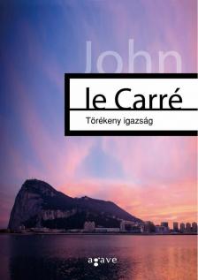 JOHN LE CARRÉ - Törékeny igazság [antikvár]