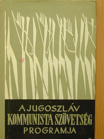 A Jugoszláv Kommunista Szövetség programja [antikvár]