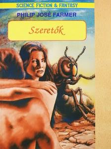 Philip José Farmer - Szeretők [antikvár]