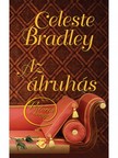 Celeste Bradley - Az álruhás [eKönyv: epub, mobi]