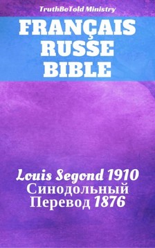 Joern Andre Halseth, Louis Segond, TruthBeTold Ministry - Français Russe Bible [eKönyv: epub, mobi]