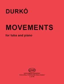 DURKÓ, ZSOLT - MOVEMENTS FOR TUBA AND PIANO
