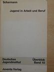 Theodor Scharmann - Jugend in Arbeit und Beruf [antikvár]