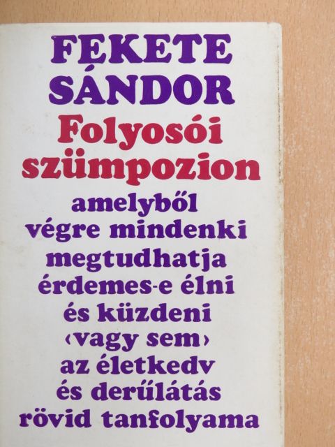 Fekete Sándor - Folyosói szümpozion [antikvár]