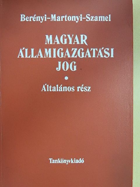 Dr. Berényi Sándor - Magyar államigazgatási jog [antikvár]