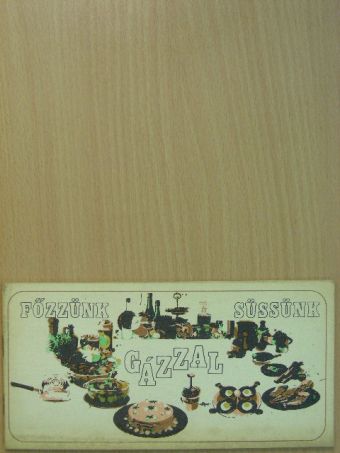 Főzzünk, süssünk gázzal [antikvár]
