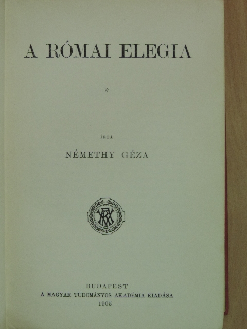 Némethy Géza - A római elegia [antikvár]