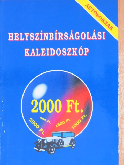 Bodnár Gábor - Helyszínbírságolási kaleidoszkóp [antikvár]