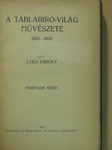 Lyka Károly - A táblabiró-világ művészete III-IV. [antikvár]