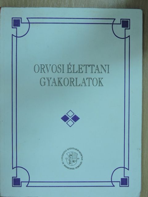 Orvosi élettani gyakorlatok [antikvár]