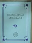Orvosi élettani gyakorlatok [antikvár]
