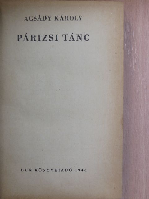 Acsády Károly - Párizsi tánc [antikvár]