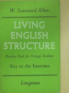 W. Stannard Allen - Living English Structure - Key to the Exercises [antikvár]