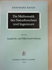 Dr. Bernhard Baule - Die Mathematik des Naturforschers und Ingenieurs II. [antikvár]
