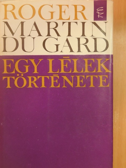 Roger Martin du Gard - Egy lélek története [antikvár]