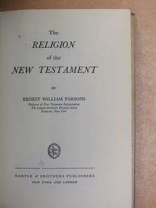 Ernest William Parsons - The Religion of the New Testament [antikvár]