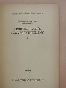 Vági József - Sportszervezés szöveggyűjtemény I. [antikvár]