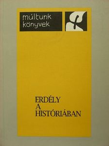 Ádám Magda - Erdély a históriában [antikvár]