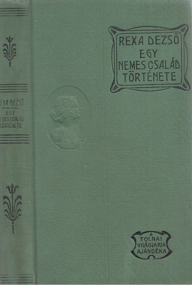 Rexa Dezső - Egy nemes család története [antikvár]