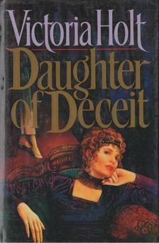 Victoria Holt - Daughter of Deceit [antikvár]