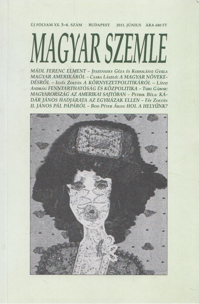 Kodolányi Gyula - Magyar Szemle 2011. Június [antikvár]