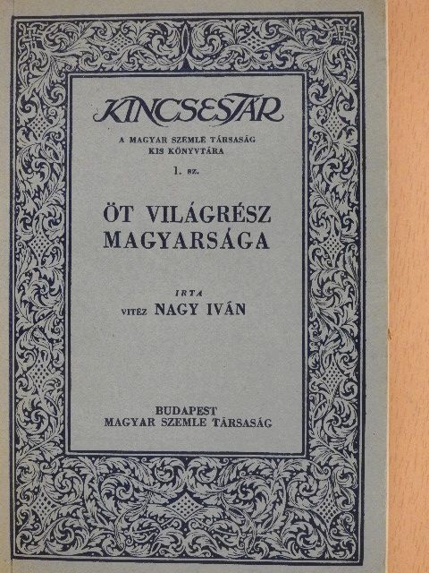 vitéz Nagy Iván - Öt világrész magyarsága [antikvár]