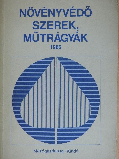 Dr. Bordás Sándor - Növényvédő szerek, műtrágyák 1986 [antikvár]