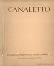 Lippold-Hälssig, Gertraude - Canaletto / Bernardo Bellotto genannt Canaletto [antikvár]