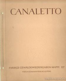 Lippold-Hälssig, Gertraude - Canaletto / Bernardo Bellotto genannt Canaletto [antikvár]