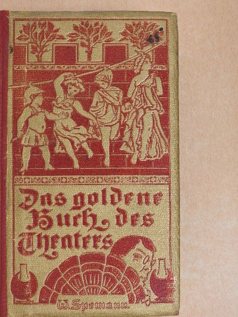Spemanns goldenes Buch des Theaters (gótbetűs) [antikvár]