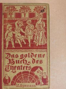 Spemanns goldenes Buch des Theaters (gótbetűs) [antikvár]