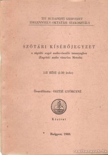 Osztié Györgyné - Szótári kísérőjegyzet a zágrábi angol audio-vizuális tananyaghoz [antikvár]