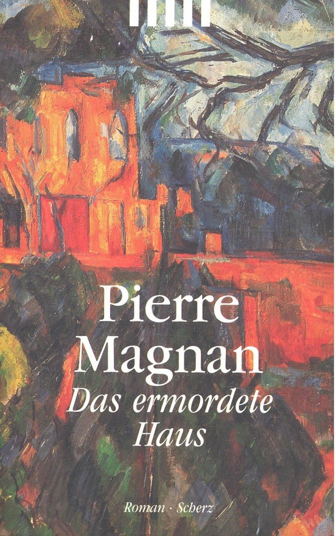 Magnan, Pierre - Das ermordete Haus [antikvár]