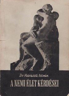 Dr. Haraszti István - A nemi élet kérdései [antikvár]
