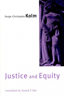 KOLM, SERGE-CHRISTOPHE - Justice and Equity [antikvár]