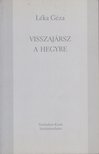LÉKA GÉZA - Visszajársz a hegyre (dedikált) [antikvár]