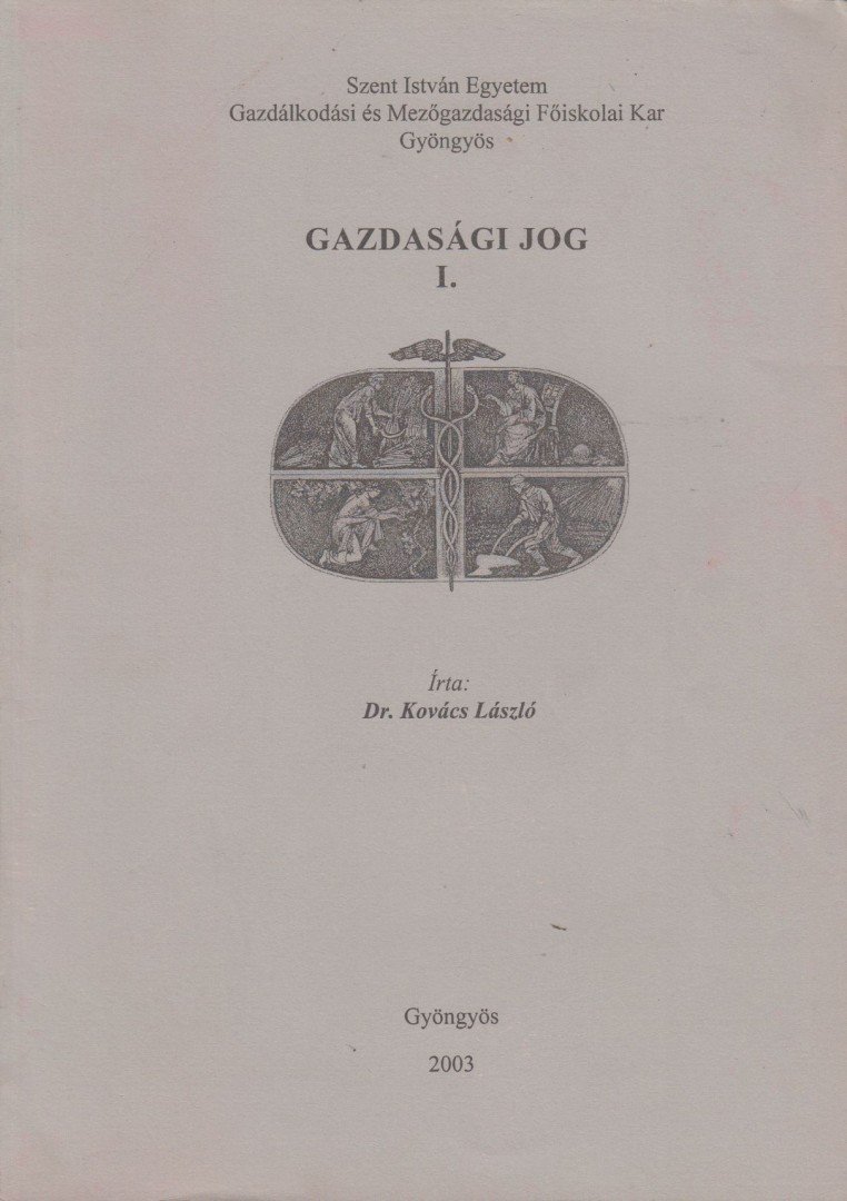 Dr. Kovács László, Hustiné Béres Klára, Dr. Bíró Sándor - Gazdasági jog I-II. [antikvár]